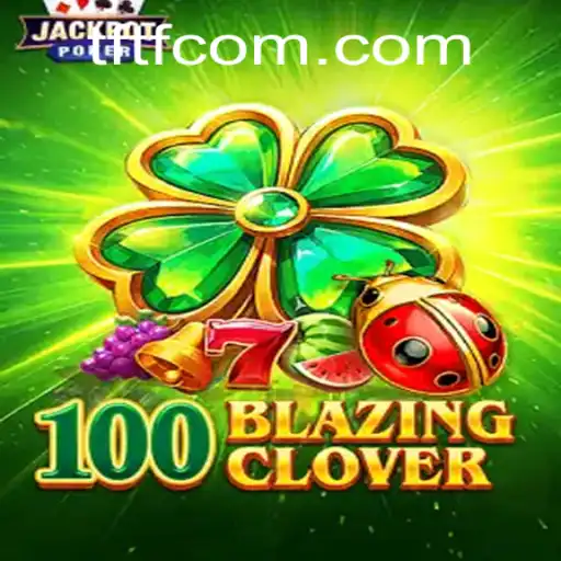Experience the Thrill of Strategy with 100BlazingClover