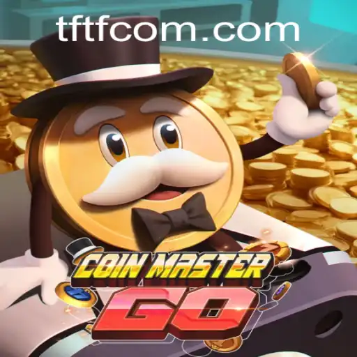 CoinMasterGO: Explore the Exciting World of TFTF