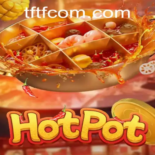 Unveiling Hotpot: A Deep Dive into the Game and TFTF Elements