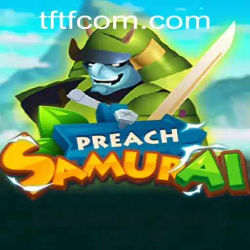 Unveiling PreachSamurai: The Revolutionary Game Fusion